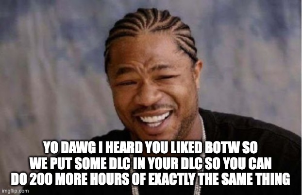 Yo Dawg Heard You Meme Imgflip