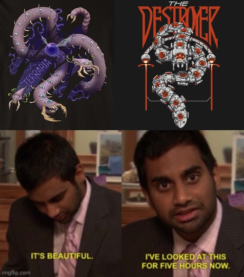 image tagged in i've looked at this for 5 hours now,terraria,video games,merch,eater of worlds,the destroyer | made w/ Imgflip meme maker