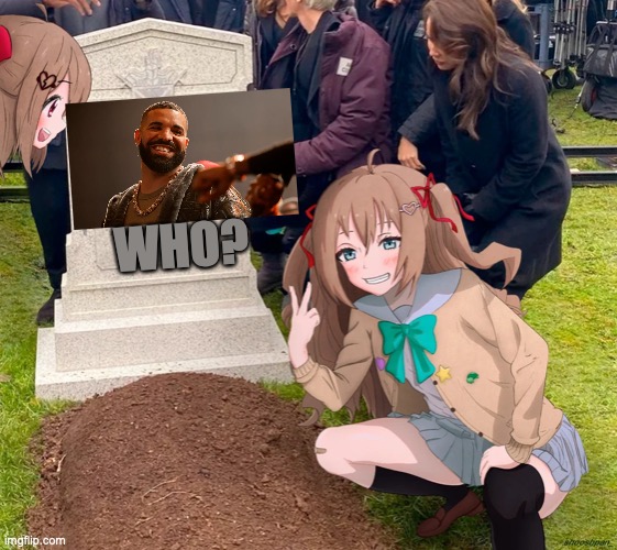 Neuro-sama over Drake's grave. | WHO? | image tagged in neuro-sama over grave | made w/ Imgflip meme maker