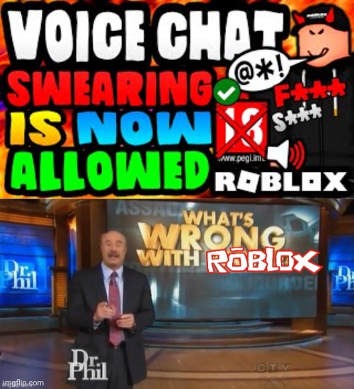 What | image tagged in what's wrong with roblox | made w/ Imgflip meme maker