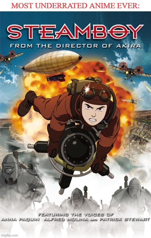 Very underrated Anime. | MOST UNDERRATED ANIME EVER: | image tagged in steamboy,underrated,anime,steampunk,2005 | made w/ Imgflip meme maker