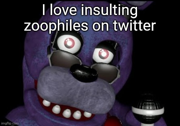 goofster 2 | I love insulting zoophiles on twitter | image tagged in goofster 2 | made w/ Imgflip meme maker