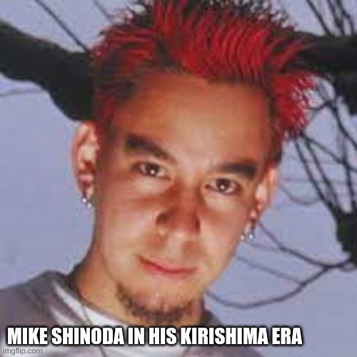 mike shinoda in his kirishima era | MIKE SHINODA IN HIS KIRISHIMA ERA | image tagged in linkin park,mike shinoda,anime,rock,metal,mha | made w/ Imgflip meme maker