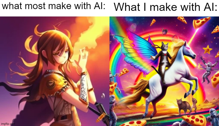 guh | what most make with AI:; What I make with AI: | made w/ Imgflip meme maker