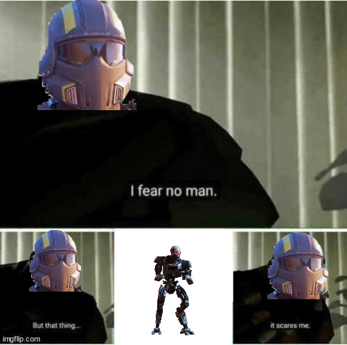 Helldivers I fear no man | image tagged in i fear no man | made w/ Imgflip meme maker