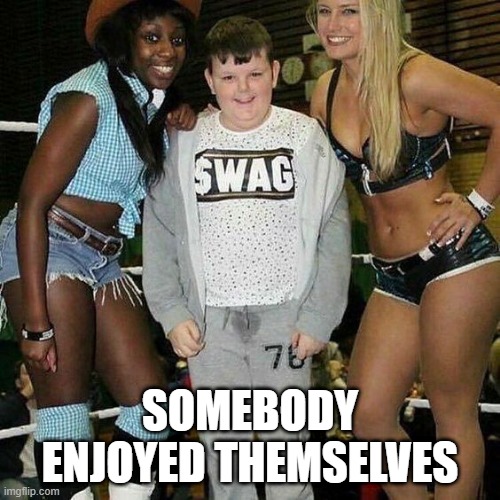 When You See It... | SOMEBODY ENJOYED THEMSELVES | image tagged in sex jokes | made w/ Imgflip meme maker