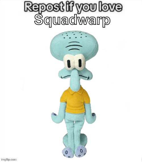 Squadwarp | made w/ Imgflip meme maker