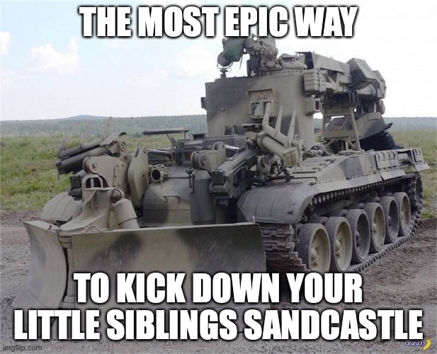 Being a based older sibling be like | THE MOST EPIC WAY; TO KICK DOWN YOUR LITTLE SIBLINGS SANDCASTLE | image tagged in funny,epic | made w/ Imgflip meme maker
