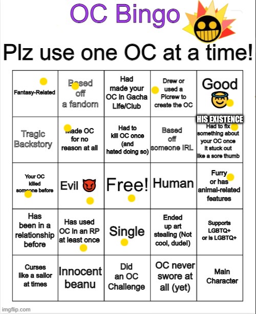 Oc bingo: Crackle | HIS EXISTENCE | image tagged in oc bingo | made w/ Imgflip meme maker