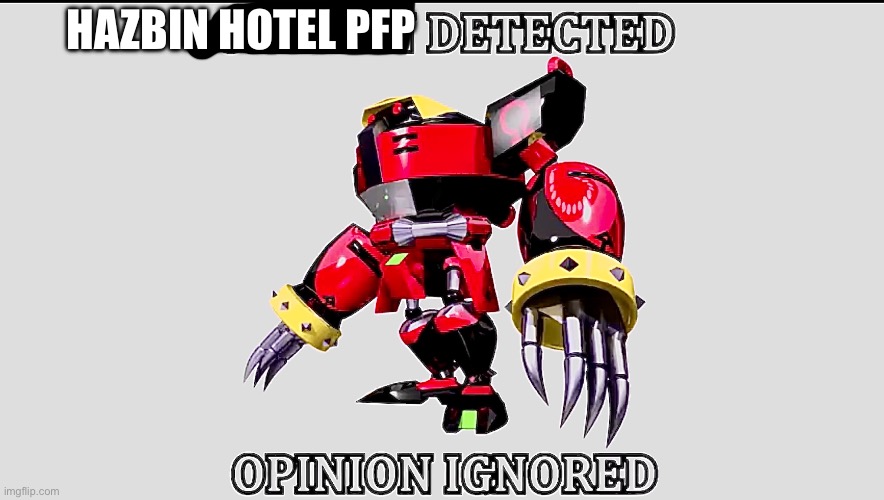Opinion ignored | HAZBIN HOTEL PFP | image tagged in opinion ignored | made w/ Imgflip meme maker