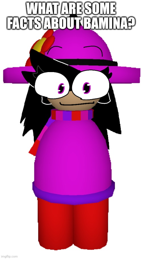 Bamina | WHAT ARE SOME FACTS ABOUT BAMINA? | image tagged in bamina,trivia,dave and bambi,banbodisona,vsbanbodi | made w/ Imgflip meme maker