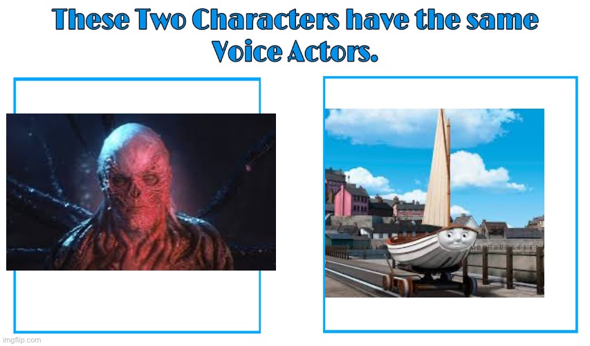 same voice actor | image tagged in same voice actor,thomas the tank engine,stranger things | made w/ Imgflip meme maker
