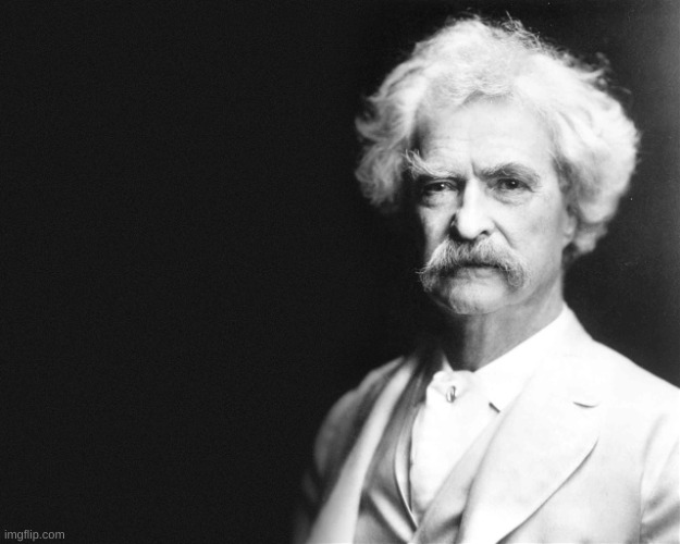 Mark Twain | image tagged in mark twain | made w/ Imgflip meme maker