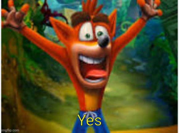 Suprised Crash | Yes | image tagged in suprised crash | made w/ Imgflip meme maker