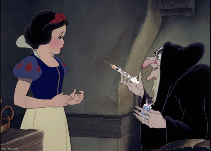 Snow White COVID VAX | image tagged in snow white covid vax | made w/ Imgflip meme maker