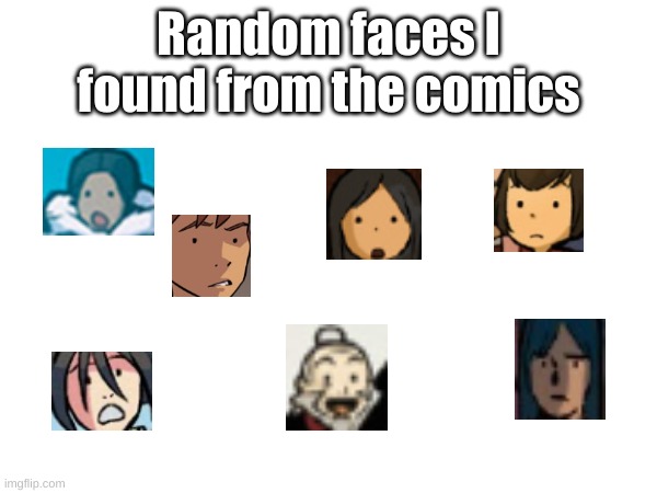 Random faces I found from the comics | image tagged in also first post here,figured it should be special | made w/ Imgflip meme maker