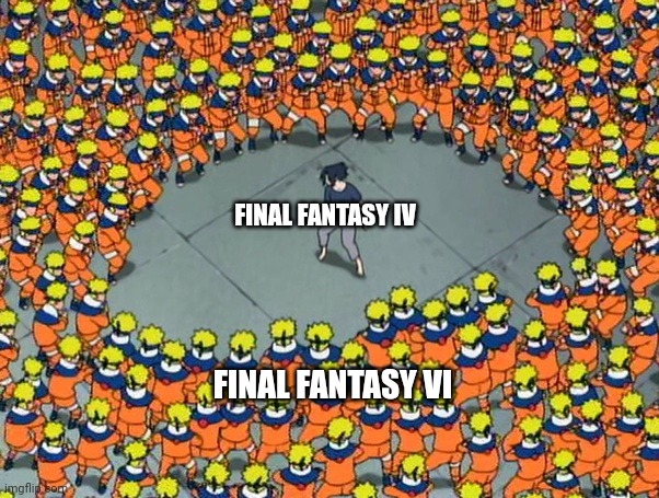 Final fantasy memes | FINAL FANTASY IV; FINAL FANTASY VI | image tagged in naruto clone jutsu,final fantasy,anime,gaming,video games | made w/ Imgflip meme maker