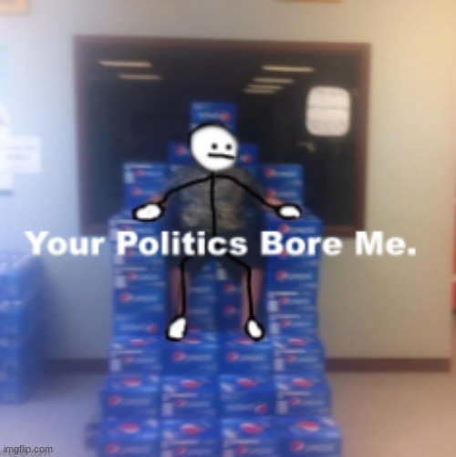 Bored 4k | image tagged in stickman politics 2 | made w/ Imgflip meme maker