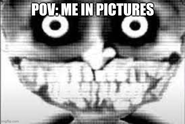MIBU Phase 29 | POV: ME IN PICTURES | image tagged in mibu phase 29 | made w/ Imgflip meme maker