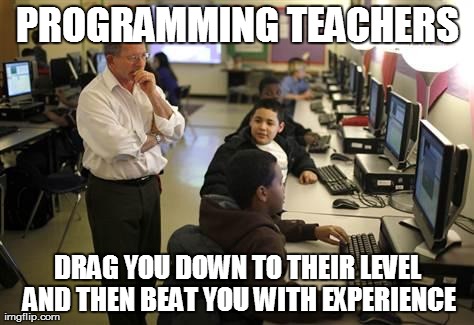 Image tagged in programming teachers - Imgflip