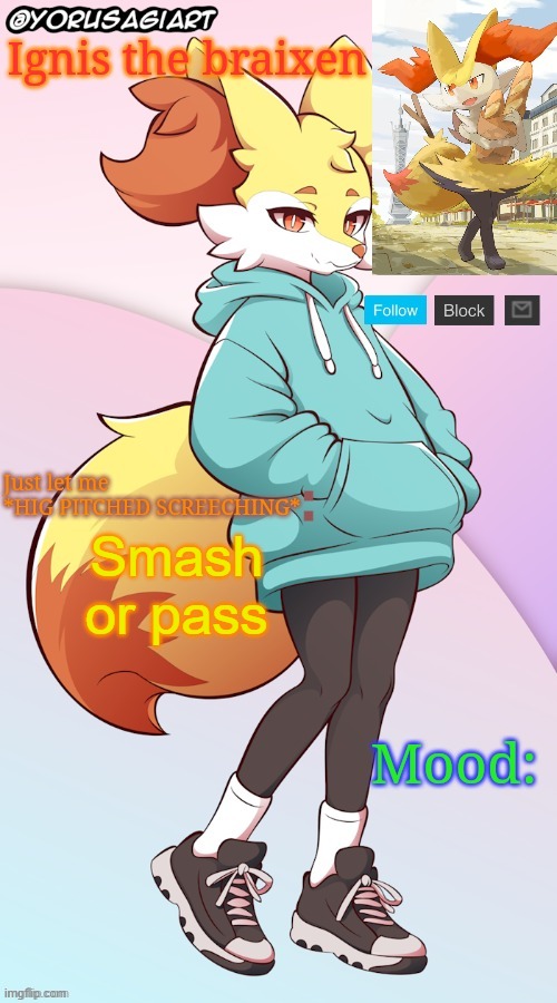 Ignis the braixen announcement template | Smash or pass | image tagged in ignis the braixen announcement template | made w/ Imgflip meme maker