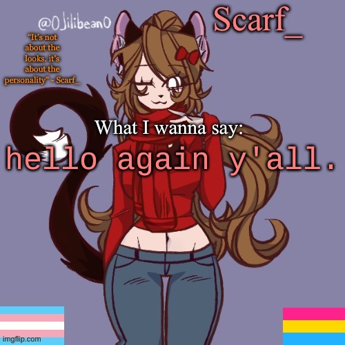 Scarf_ Announcement Template | hello again y'all. | image tagged in scarf_ announcement template | made w/ Imgflip meme maker