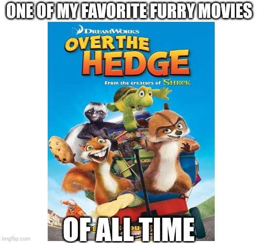Here is a furry move I like | ONE OF MY FAVORITE FURRY MOVIES; OF ALL TIME | image tagged in furry,movies,furries | made w/ Imgflip meme maker