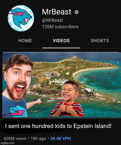 Subscribe or I’ll send your kids there:) | I sent one hundred kids to Epstein Island! | image tagged in mrbeast thumbnail template | made w/ Imgflip meme maker