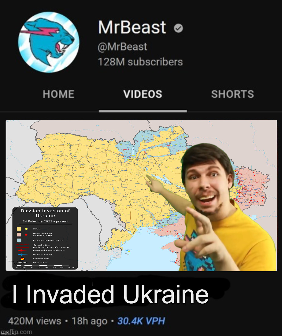 MrBeast thumbnail template | I Invaded Ukraine | image tagged in mrbeast thumbnail template | made w/ Imgflip meme maker