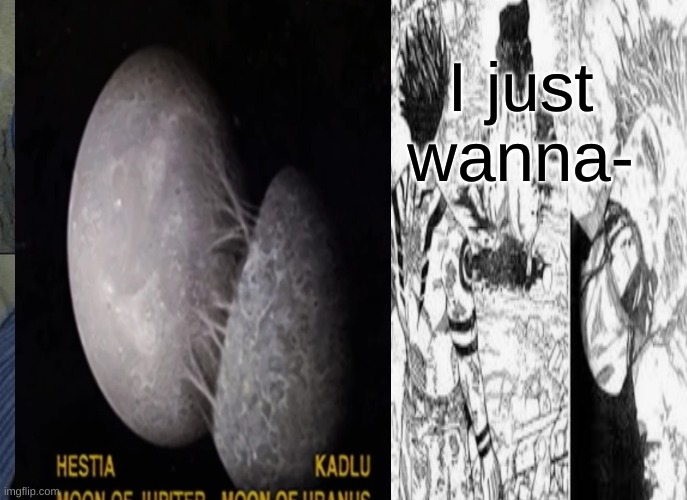 I wanna- | I just wanna- | image tagged in jujutsu kaisen | made w/ Imgflip meme maker