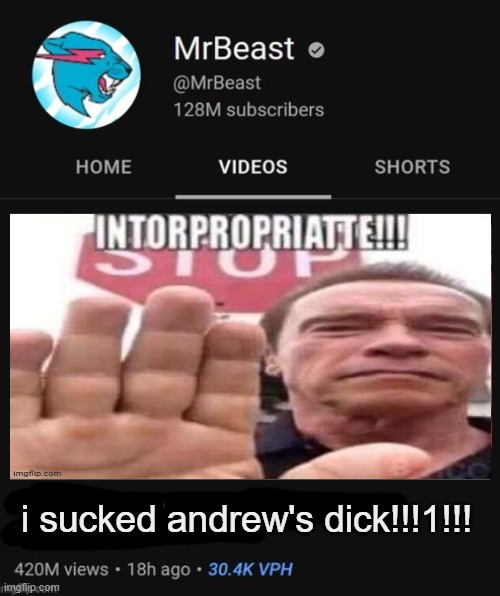 MrBeast thumbnail template | i sucked andrew's dick!!!1!!! | image tagged in mrbeast thumbnail template | made w/ Imgflip meme maker