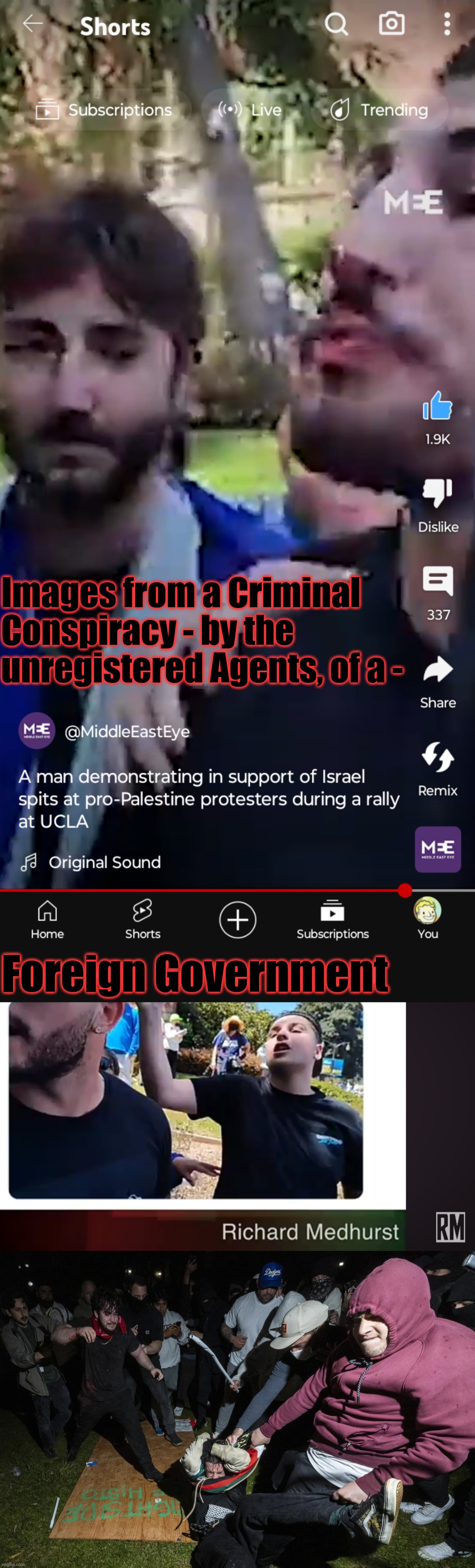 Images from a Criminal Conspiracy - by the unregistered Agents, of a -; Foreign Government | made w/ Imgflip meme maker