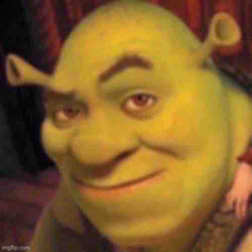 Shrink | image tagged in shrek sexy face | made w/ Imgflip meme maker
