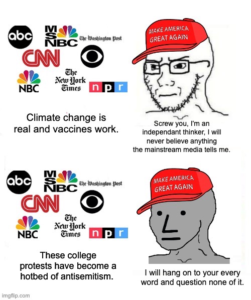 This is also a huge problem with liberals, but at least they don’t claim to hate the very media they’re getting duped by. | These college protests have become a hotbed of antisemitism. | image tagged in israel,palestine,genocide,fake news,misinformation,antisemitism | made w/ Imgflip meme maker