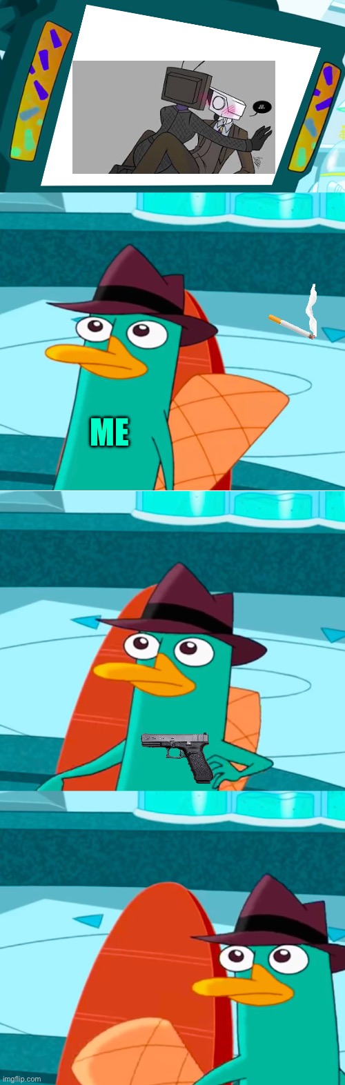 Perry leaves monitor | ME | image tagged in perry leaves monitor | made w/ Imgflip meme maker