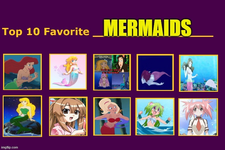 top 10 favorite mermaids | image tagged in top 10 favorite mermaids,the little mermaid,anime,princess peach,cartoons,movies | made w/ Imgflip meme maker