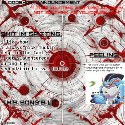 womp womp | i like how  i always pick mudkip despite the fact i get slaughtered during the second/third rival battle | image tagged in new blooshot announcement | made w/ Imgflip meme maker