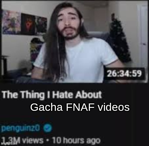 Gacha FNAF videos | made w/ Imgflip meme maker