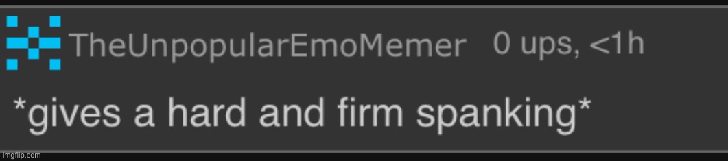 Spanking time~ | image tagged in spanking time | made w/ Imgflip meme maker