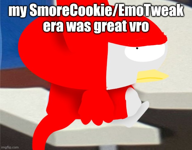 bro is staring at you | my SmoreCookie/EmoTweak era was great vro | image tagged in bro is staring at you | made w/ Imgflip meme maker