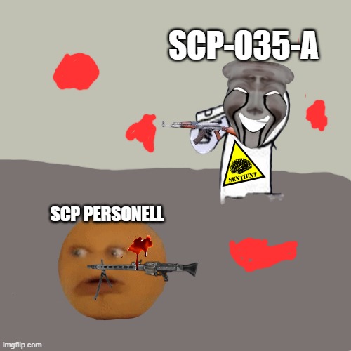 SCP-035-A; SCP PERSONELL | made w/ Imgflip meme maker