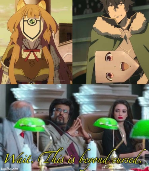 I Thought Raphtalia Was His Sword? | image tagged in wait this is beyond cursed,face swap,memes,rising of the shield hero,cursed,anime | made w/ Imgflip meme maker