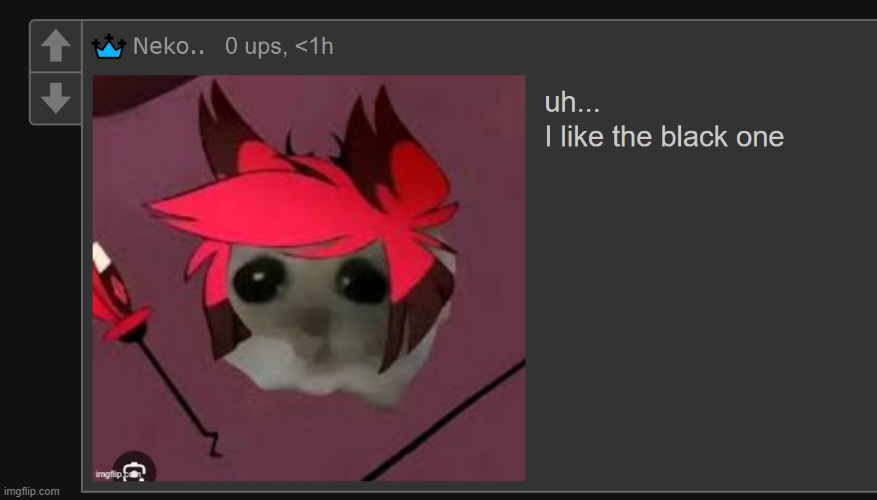 Neko out of context 1 | image tagged in neko out of context 1 | made w/ Imgflip meme maker