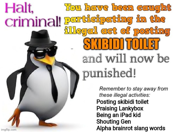 Caught posting skibidi toilet | image tagged in caught posting skibidi toilet | made w/ Imgflip meme maker