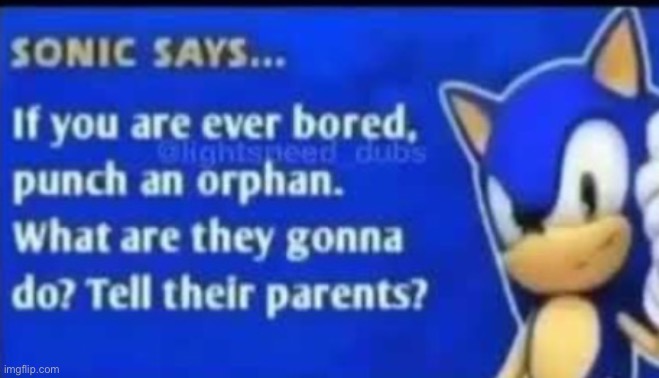 sonic says... | image tagged in memes,funny,msmg,sonic the hedgehog | made w/ Imgflip meme maker