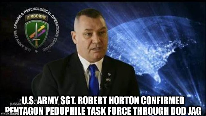 U.S. Army Sgt. Robert Horton Confirmed Pentagon Pedophile Task Force Through DoD Jag (Video) 