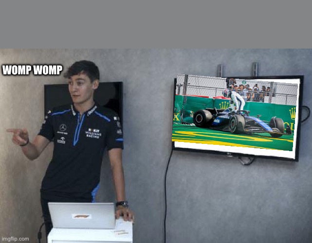 George Russell Powerpoint F1 | WOMP WOMP | image tagged in george russell powerpoint f1 | made w/ Imgflip meme maker