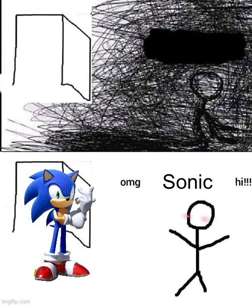 OMG hi | Sonic | image tagged in omg hi,sonic the hedgehog,sonic | made w/ Imgflip meme maker