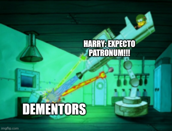 Expecto Patronum, stupid dementors!!! | HARRY: EXPECTO PATRONUM!!! DEMENTORS | image tagged in spotmaster 6000,harry potter,jpfan102504 | made w/ Imgflip meme maker