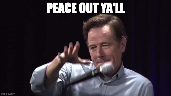 mic drop | PEACE OUT YA'LL | image tagged in mic drop | made w/ Imgflip meme maker